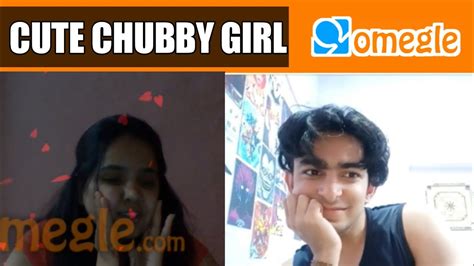 Found Cute Chubby India Girl On Omegle Youtube
