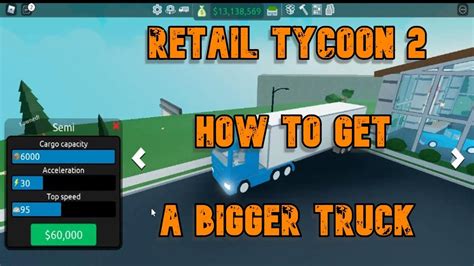 How To Get A Bigger Truck In Roblox Retail Tycoon 2 Funzone Youtube