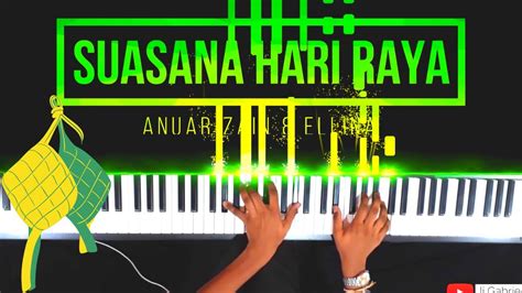 Suasana Hari Raya Anuar Zain And Ellina Piano Cover Youtube