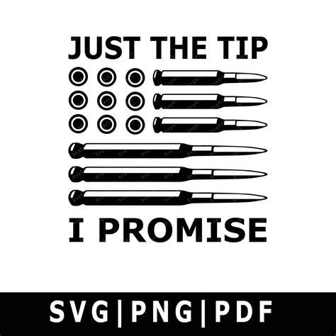 Just The Tip I Promise Svg Png Pdf Gun Svg I Promise Svg Gun 2nd Svg