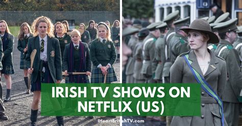 The 7 Best Irish Tv Shows And Movies On Netflix I Heart British Tv