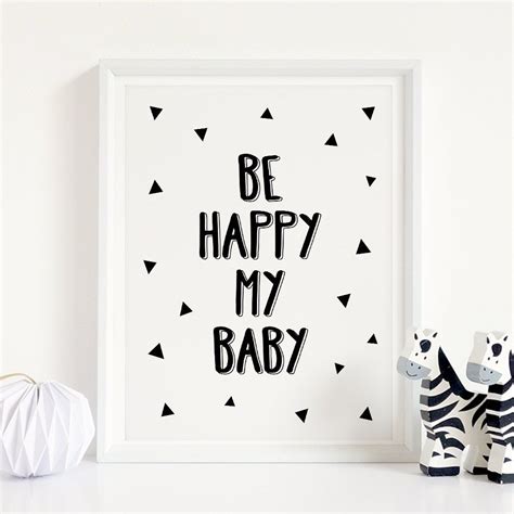 Be Happy My Baby Printable Art Nursery Decor Monochrome Nursery Art