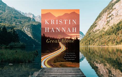 Book The Great Alone Kristin Hannah By Rick Garcia Medium