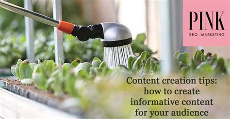 Content Creation Tips How To Create Informative Content For Your Audience