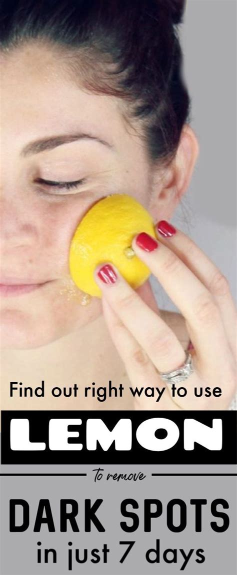 How To Use Lemons The Right Way To Remove Unwanted Spots From Your Face
