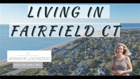 Fairfield Ct Living In Fairfield Ct Highlights And Town Tour Of
