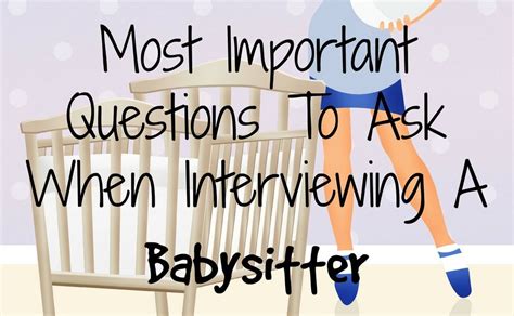 Most Important Questions To Ask When Interviewing A Babysitter In Jul