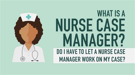 What Is A Nurse Case Manager Do I Have To Let A Nurse Case Manager