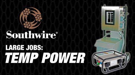 Southwire Large Job Temporary Power Distribution Solutions Youtube