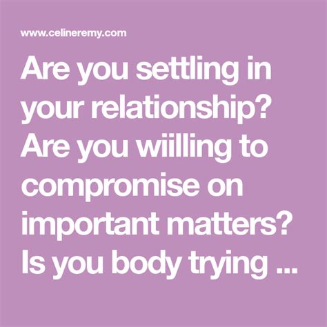 Are You Settling In Your Relationship Are You Wiilling To Compromise