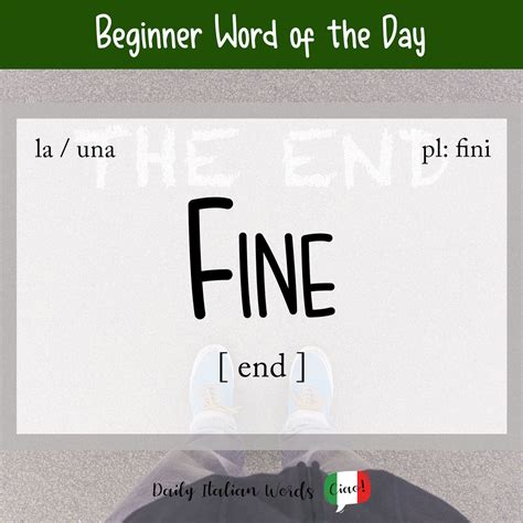 Italian Word Of The Day Fine End Daily Italian Words
