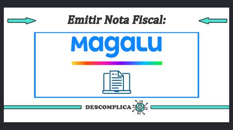 Emitir Nota Fiscal Magazine Luiza Via App E Site