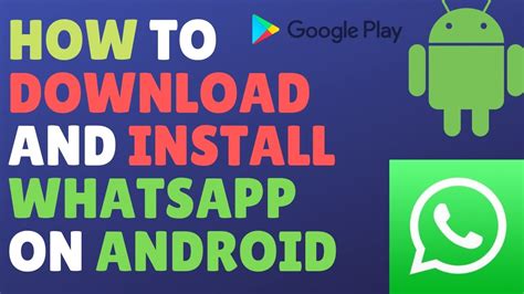 How To Download And Install Whatsapp On Android Youtube