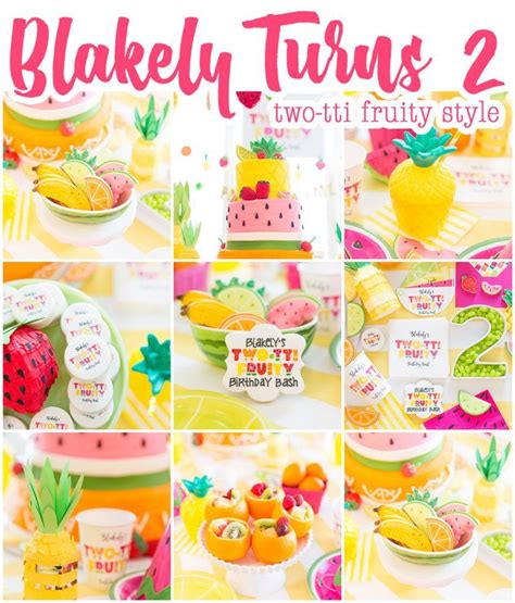 Twotti Fruity Birthday Party Blakely Turns 2 Tutti Fruitti Party