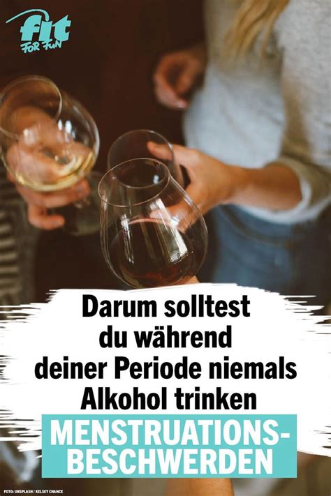 Und dieser monat ist der januar. Darum solltest du während deiner Periode niemals Alkohol ...