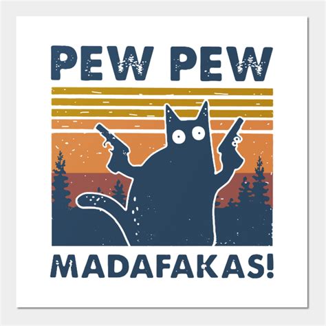 Cat Pew Pew Madafakas Vintage By Copguin Cat Quotes Funny Cat