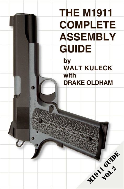 The M1911 Complete Assembly Guide