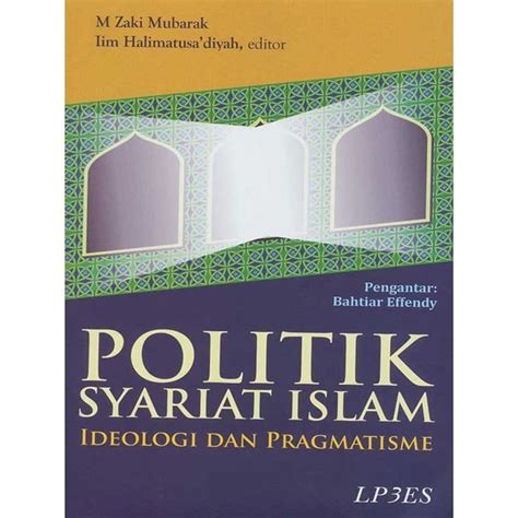 Jual Buku Politik Syariat Islam Ideologi Dan Pragmatisme Original