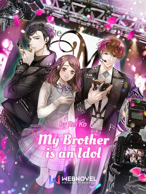 My Brother Is an Idol - Novel Updates
