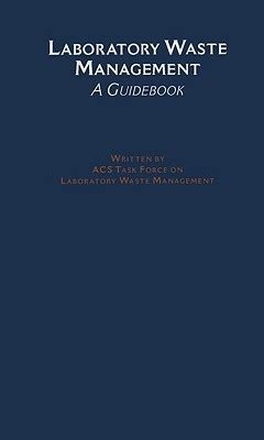 Laboratory Waste Management A Guidebook By ACS Task Force On