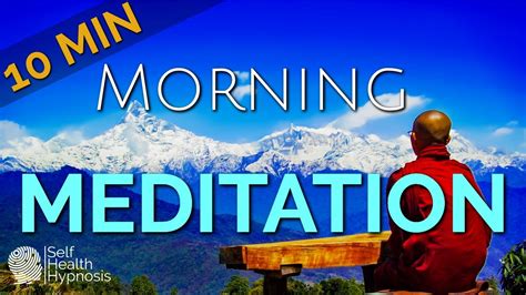 10 Minute Morning Meditation For Positive Energy Guided Morning