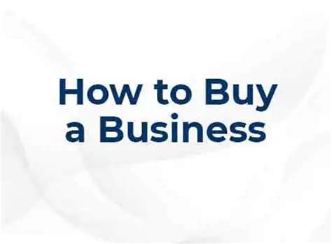 Steps In Buying A Business Buying A Business