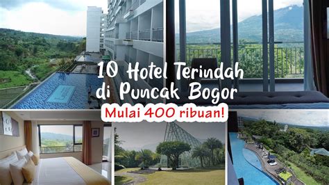 10 Rekomendasi Hotel Bagus Indah Dan Murah Di Puncak Bogor Review Hotel Pemandangan Terbaik