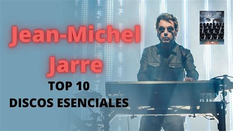 Top10 Jean Michel Jarre Reseña Y Discos Recomendados Youtube