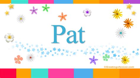 Pat Name Meaning Pat Name Origin Name Pat Meaning Of The Name Pat