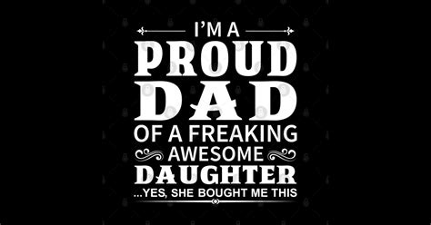 Im A Proud Dad Of A Freaking Awesome Daughter Im A Proud Dad Of A