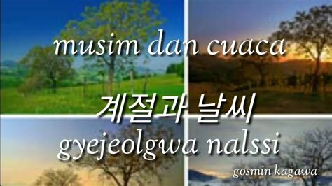 그래 니 팔뚝 (또는 니 x) 굵다.(geurae ni phildduk (ddoneun ni x) gulgda). Mari belajar bahasa Korea #sesi16 " 계절과 날씨 ". Percakapan ...
