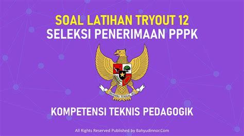 Tryout 12 PPPK 30 Soal Latihan Tryout Kompetensi Pedagogik Tes