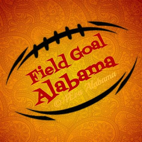 Field Goal Alabama Created By Eva Marie Godoy © 4eva Creations Field