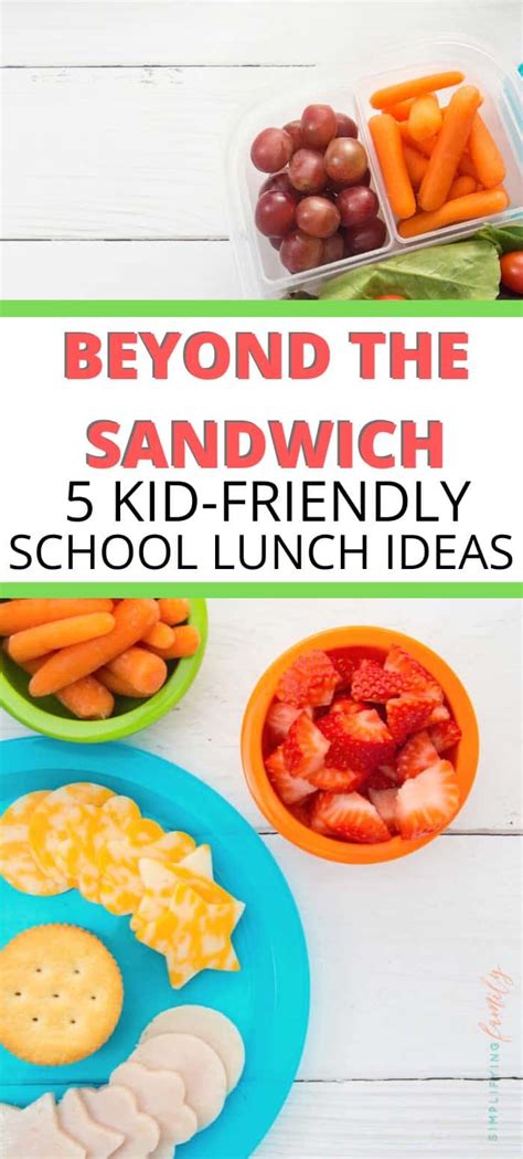 5 Easy Kid Friendly School Lunch Ideas That Go Beyond The Sandwich