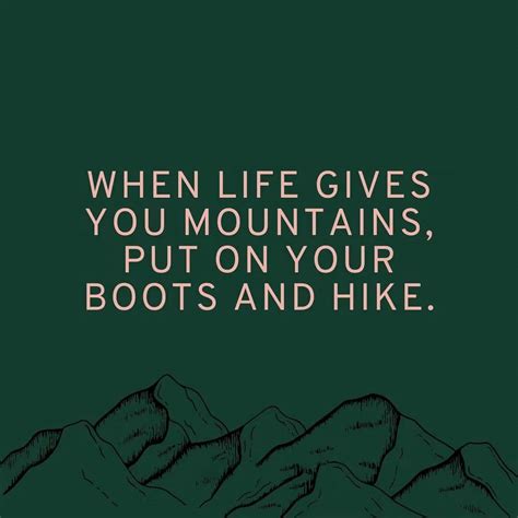 400 Best Hiking Quotes To Inspire You To Get Outdoors