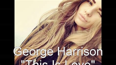 George Harrison This Is Love Youtube