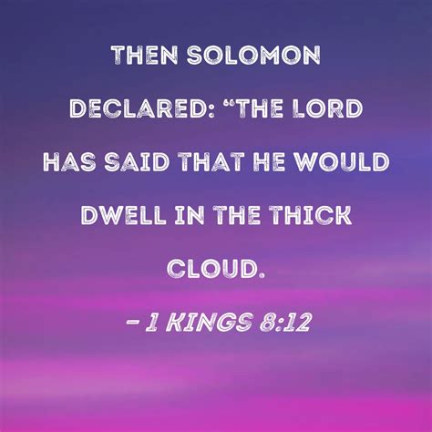 1 Kings 812 Then Solomon Declared The Lord Has Said That He Would
