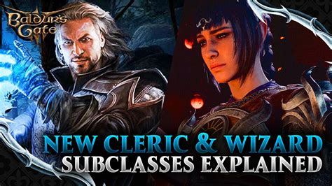 Baldur S Gate 3 Cleric And Wizard Subclasses Explained Updated For Release Youtube