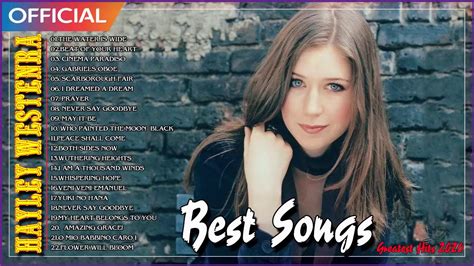 Hayley Westenra Best Songs Hayley Westenra Greatest Hits Full Album