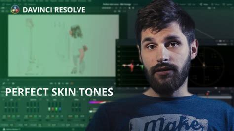 How To Quickly Achieve Perfect Skin Tones Davinci Resolve Tutorial