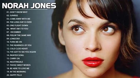 Best Songs Of Norah Jones Full Album 2021 Norah Jones Greatest Hits Youtube