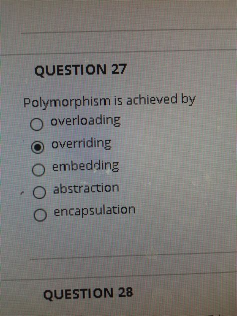 Solved Question 27 Polymorphism Is Achieved By O Overload