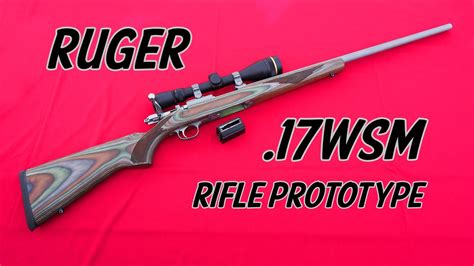 New Ruger 17wsm Rifle 17 Winchester Super Mag Youtube
