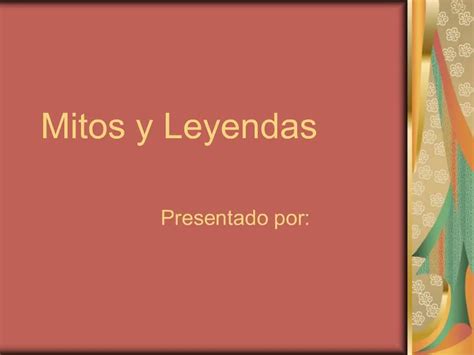 Ppt Mitos Y Leyendas Powerpoint Presentation Free Download Id969778