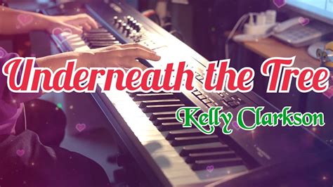 Kelly Clarkson Underneath The Tree Piano Cover Youtube