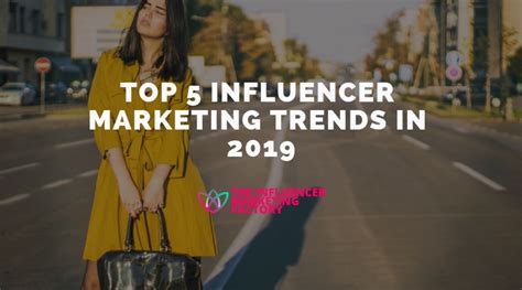 Top 5 Influencer Marketing Trends In 2019 Influencer Marketing Factory