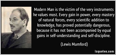 Check out best quotes by lewis mumford in various categories like city, life on earth and authoritarianism along with images, wallpapers and posters of them. Lewis Mumford | Mumford quotes, Quotes, Famous quotes