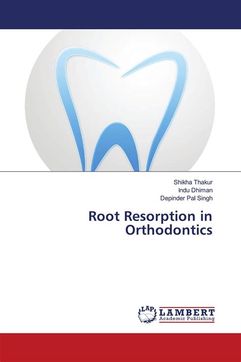 Root Resorption In Orthodontics 978 620 2 79404 6 9786202794046