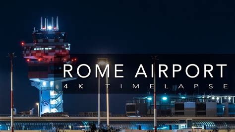 4k Timelapse Rome Fiumicino Airport Youtube