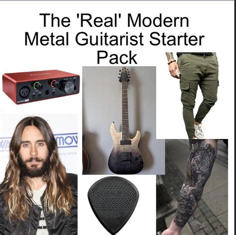 The Real Modern Metal Guitarist Starterpack Rstarterpacks Starter
